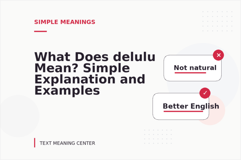 What Does delulu Mean? Simple Explanation and Examples What Does delulu Mean? Simple Explanation and Examples