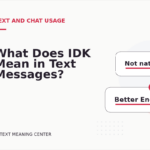What Does IDK Mean in Text Messages?