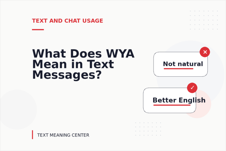 What Does WYA Mean in Text Messages? What Does WYA Mean in Text Messages?