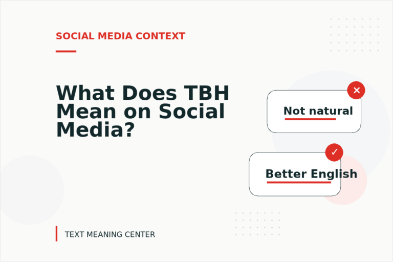 What Does TBH Mean on Social Media? What Does TBH Mean on Social Media?
