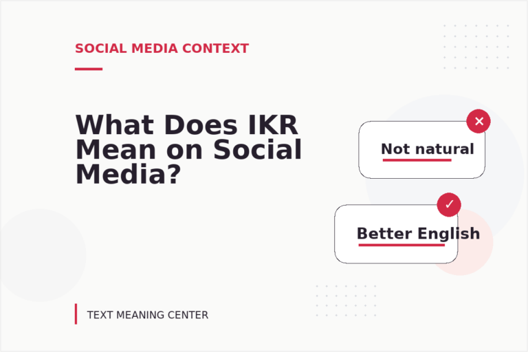 What Does IKR Mean on Social Media? What Does IKR Mean on Social Media?