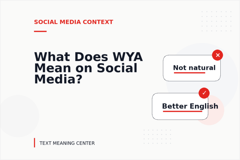 What Does WYA Mean on Social Media? What Does WYA Mean on Social Media?