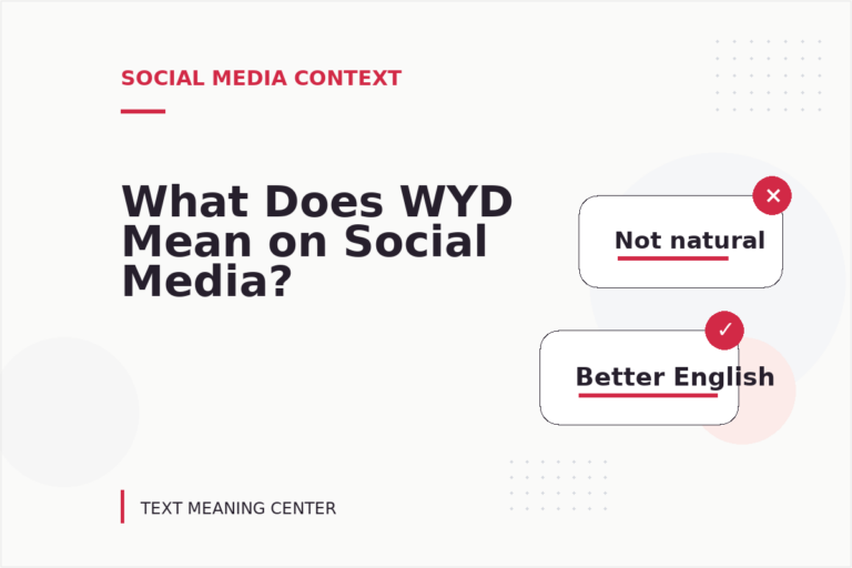 What Does WYD Mean on Social Media? What Does WYD Mean on Social Media?