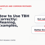 How to Use TBH Correctly: Meaning, Examples, and Mistakes