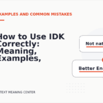 How to Use IDK Correctly: Meaning, Examples, and Mistakes