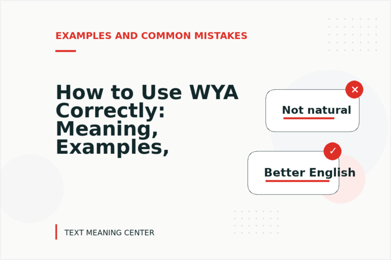 How to Use WYA Correctly: Meaning, Examples, and Mistakes How to Use WYA Correctly: Meaning, Examples, and Mistakes