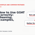 How to Use GOAT Correctly: Meaning, Examples, and Mistakes